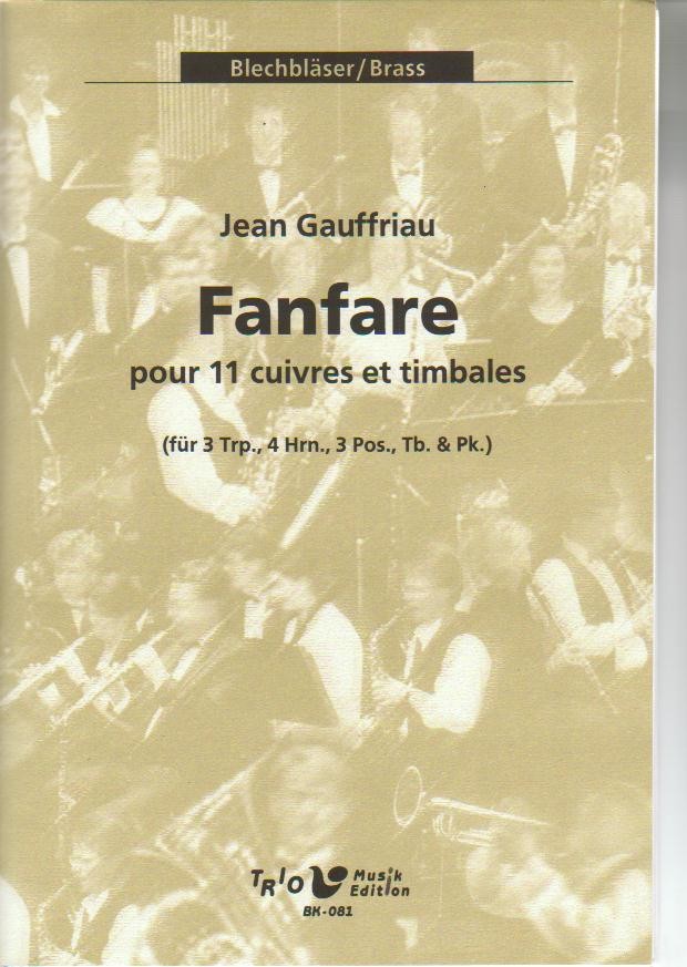 FANFARE POUR 11 CUIVRES & TIMBALES - hier klicken FANFARE POUR 11 CUIVRES & TIMBALES - hier klicken