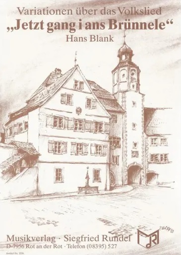 Jetzt gang i ans Br�nnele (Variationen �ber das Volkslied) - hier klicken