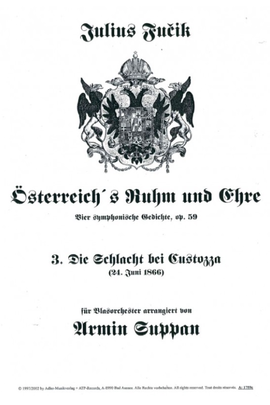 Österreich's Ruhm und Ehre (3.Satz: Die Schlacht bei Custozza) - hier klicken Österreich's Ruhm und Ehre (3.Satz: Die Schlacht bei Custozza) - hier klicken
