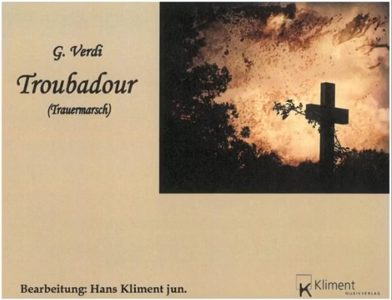 Troubadour Trauermarsch (Funeral March on Motifs from the Opera Il Trovatore) - hier klicken