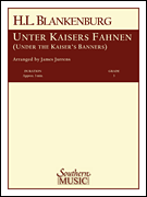 Unter Kaisers Fahnen (Under The Kaiser's Banner) - hier klicken Unter Kaisers Fahnen (Under The Kaiser's Banner) - hier klicken