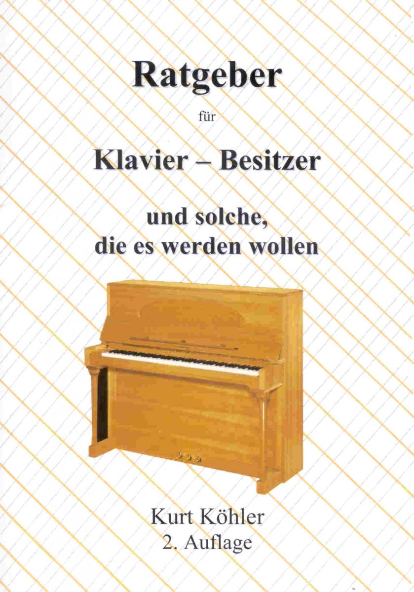 Ratgeber f�r Klavier-Besitzer und solche, die es werden wollen - hier klicken