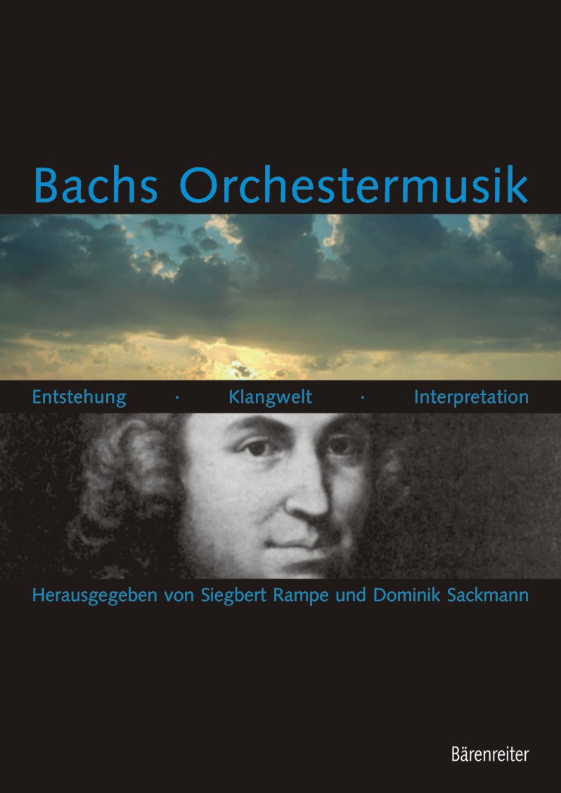 Bachs Orchestermusik. Entstehung - Klangwelt - Int - hier klicken
