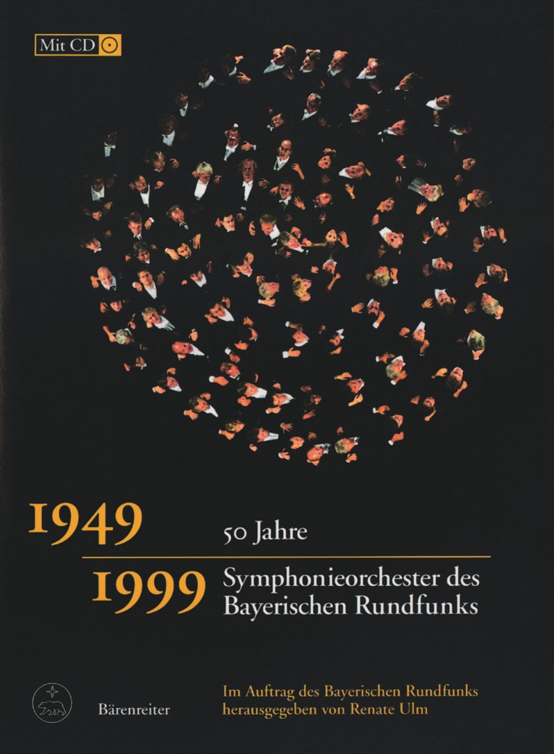 50 Jahre Symphonieorchester des Bayerischen Rundfunks 1949-1999 - hier klicken 50 Jahre Symphonieorchester des Bayerischen Rundfunks 1949-1999 - hier klicken