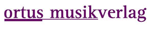 Ortus Musikverlag - hier klicken